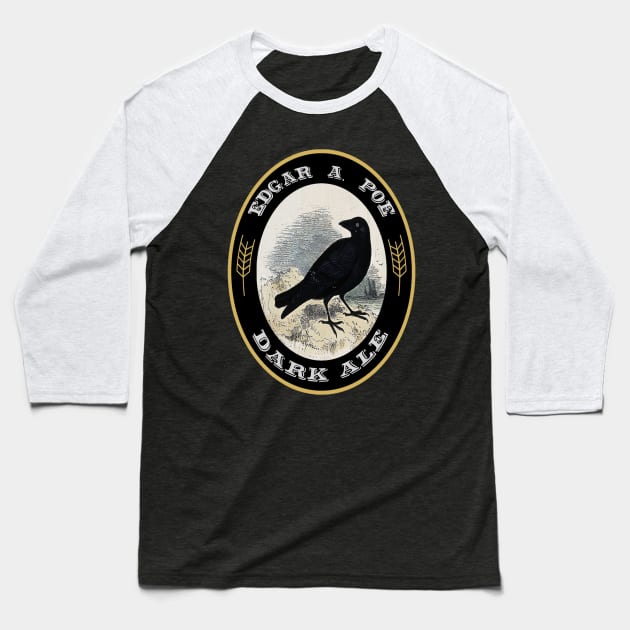 Edgar Allan Poe Ale Baseball T-Shirt by Cisne Negro